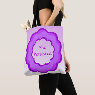 Pink and Purple Flower She Persisted Tote Bag