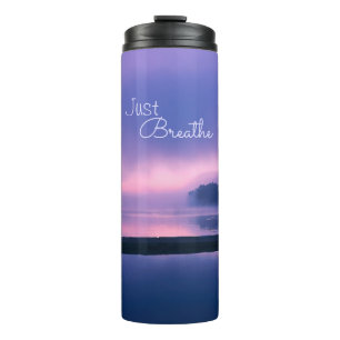 Pink and Purple Sunrise Over Water Just Breathe Thermal Tumbler