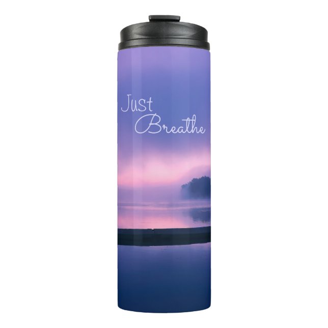 Pink and Purple Sunrise Over Water Just Breathe Thermal Tumbler (Front)