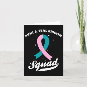 Pink And Teal Ribbon Squad Ovarian Breast Cancer A Card
