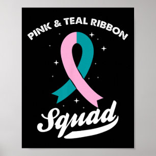 Pink And Teal Ribbon Squad Ovarian Breast Cancer A Poster
