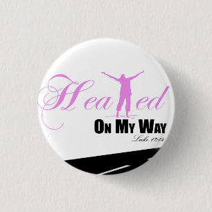 Pink and white Healed on my Way Button