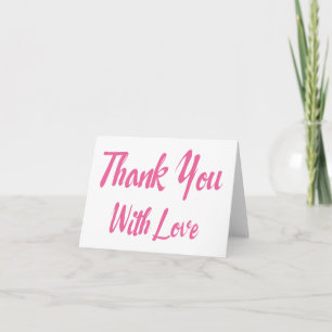 Pink And White Thank You With Love Card