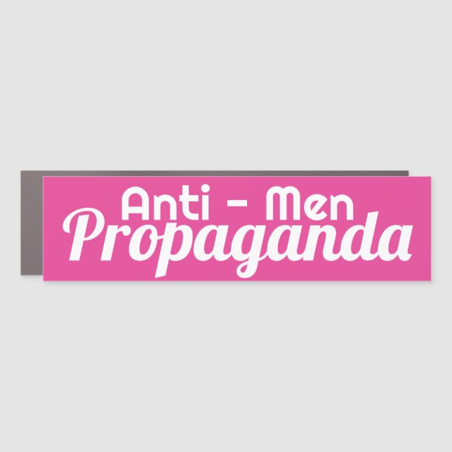 Pink Anti-Men Propaganda Bumper Sticker Car Magnet (Front)
