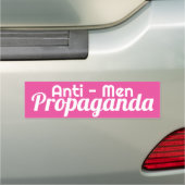 Pink Anti-Men Propaganda Bumper Sticker Car Magnet (In Situ)