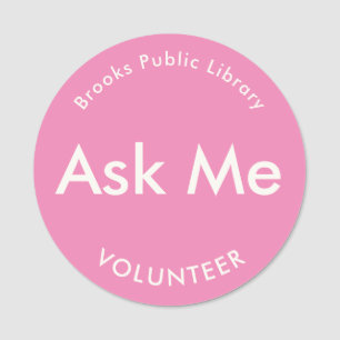 Pink Ask Me Buttons for Volunteers Magnetic Name Tag