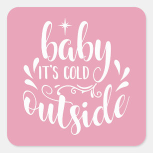Pink Baby Its Cold Outside Baby Shower/Sprinkle Square Sticker