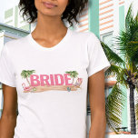 Pink Beach Bachelorette Party Bride T-Shirt<br><div class="desc">Cute Pink Tropical Beach Bachelorette Bride To Be T-Shirt. A cool watercolor beach theme with shades of pink and teal, setting the vibe for a beach escape with the bride and her besties. From trips to Florida, California, or even something more international like Mexico, Hawaii or The Bahamas, this girls...</div>