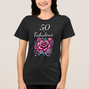 Pink beads, roses Girly 50 and Fabulous Birthday Tri-Blend Shirt