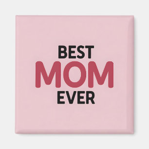 Pink Best Mum Ever Magnet