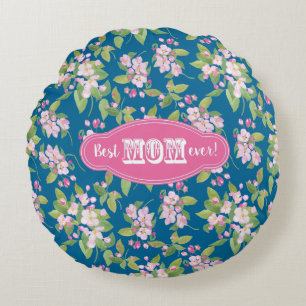 Pink Best Mum Ever on Apple Blossom Pattern Round Cushion