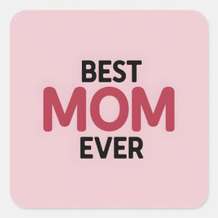 Pink Best Mum Ever Square Sticker