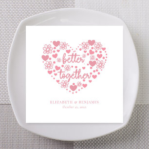 Pink Better Together Heart Floral Wedding Napkin