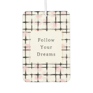 Pink Black Stripes Follow your dreams Car Air Freshener