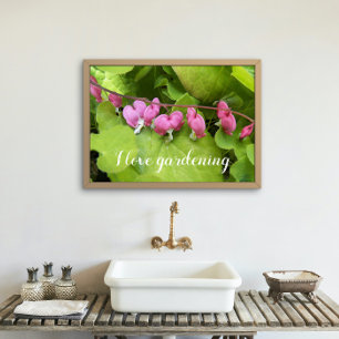 Pink Bleeding Heart I Love Gardening Floral Poster