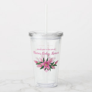 Pink Blooming Lilies Welcome to Baby Shower Acrylic Tumbler