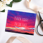 Pink Blue Coastal Sunset Punch Today In The Face Postcard<br><div class="desc">It’s the end of the day and sometimes you just need to wind up fighting! “Punch today in the face”, because anything is possible once you put your mind to it. Get inspired whenever you send this photography blank inside greeting card of a stunning sunrise of hot pinks, oranges, purples,...</div>