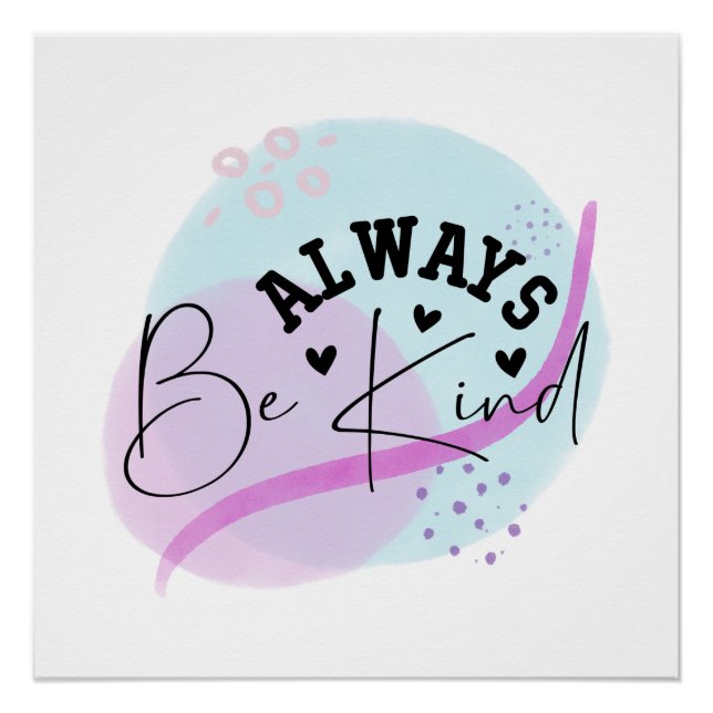 PINK & BLUE WATERCOLOR ALWAYS BE KIND QUOTE POSTER (Front)
