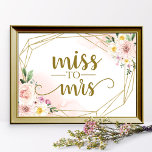 Pink Blush Floral Geometric Miss To Mrs Sign<br><div class="desc">Pink Blush Floral Geometric Miss To Mrs Sign</div>
