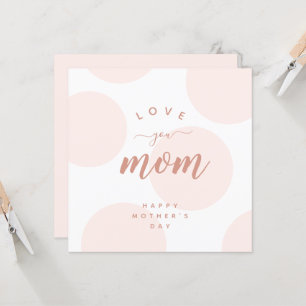 Pink Blush Polka Dot Love You Mom Simple Flat Card