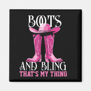 Pink Boots and Bling That's My Thing Magnet