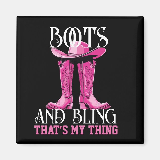 Pink Boots and Bling That's My Thing Magnet (Front)