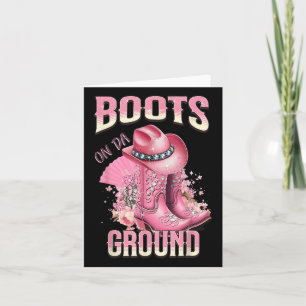 Pink Boots On Da Ground Western Cowgirl Hat And Bo Card