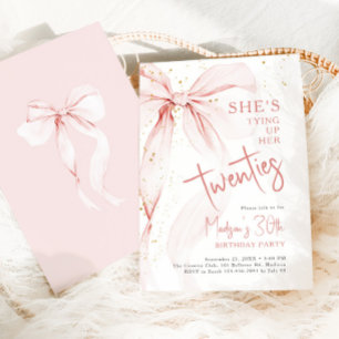 Pink Bow 30th Birthday Shes Tying Up Her Twenties Invitation