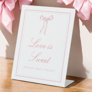 Pink Bow Coquette Ribbon Love Is Sweet Pedestal Sign