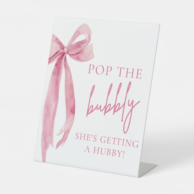 Pink Bow Pop The Bubbly She's Getting A Hubby Sign (Front)