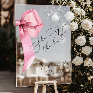 Pink Bow She is tying the Knot Bridal Welcome Acrylic Sign
