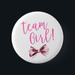 Pink Bows Team Girl Gender Reveal Party  6 Cm Round Badge<br><div class="desc">This is a Pink Bows Team Girl Gender Reveal Party Button!</div>