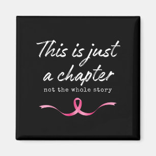 Pink Breast Cancer Just A Chapter Not Whole Story Magnet