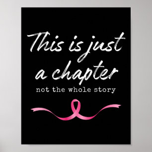 Pink Breast Cancer Just A Chapter Not Whole Story  Poster