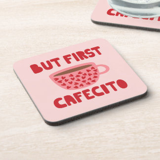 Pink But First Cafecito Coaster