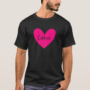 Pink Carmen Name Heart Love Woman Girl Friend Pers T-Shirt