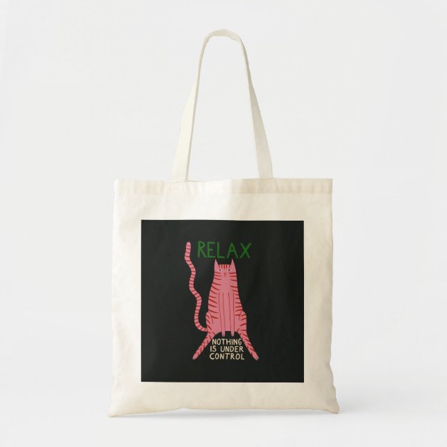 Pink Cat Relax Nothing Is Under Control  Tote Bag (Front)