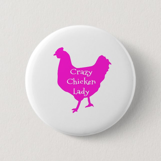 Pink Certifiable Crazy Chicken Lady Funny Humourou 6 Cm Round Badge (Front)