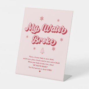 Pink Christmas Baby Shower Game My Water Broke  Pedestal Sign