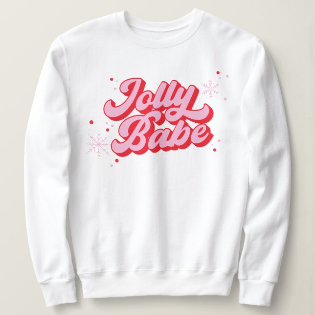 Pink Christmas Jolly Babe Trendy Font Sweatshirt (Design Front)