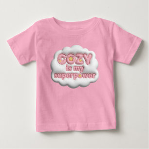 Pink Cloud Cosy Is My Superpower Baby Girl t-shirt