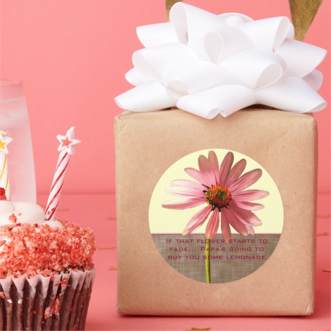 Pink Cone Flower - If that flower starts to fade Classic Round Sticker (Party)