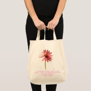 Pink Cone Flower The Grass Withers but Tote Bag