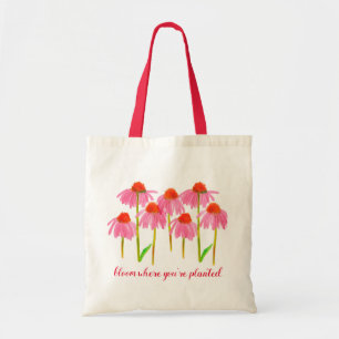 Pink Coneflower Bloom Where You're Planted Tote Bag