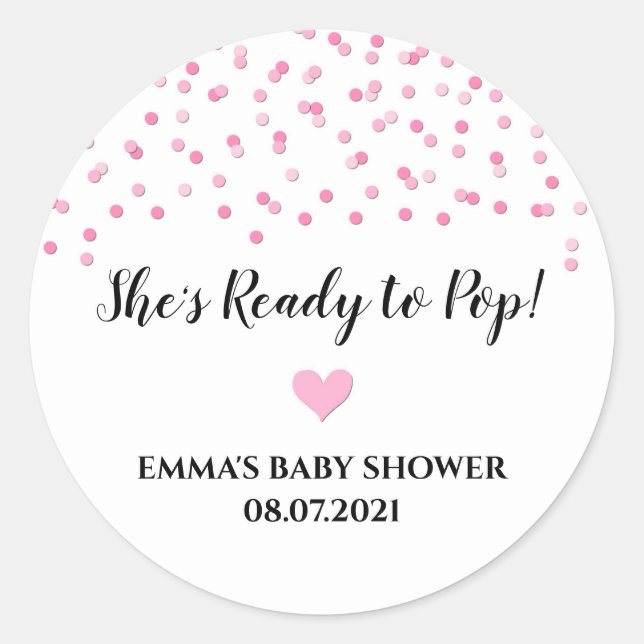 Pink Confetti Heart She's Ready to Pop Classic Round Sticker (Front)