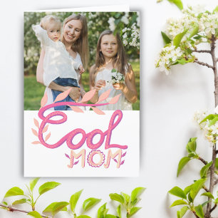 Pink Cool Mum Hand Lettering Mother`s Day Photo Card