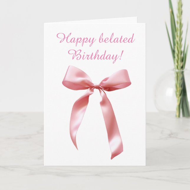 Pink Coquette Bow Belated Birthday Card (Front)