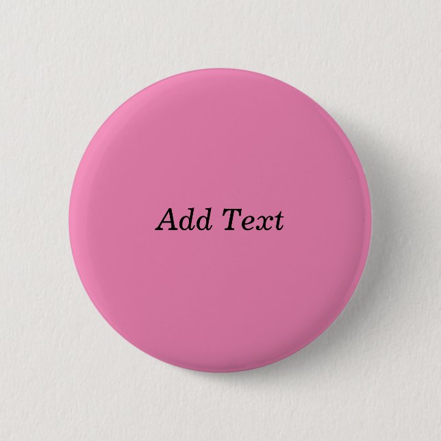 Pink Create Your Own Add Text Template 6 Cm Round Badge (Front)