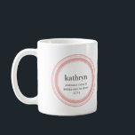 Pink custom bridesmaid bachelorette coffee mug<br><div class="desc">Custom coffee mugs make practical gifts to your bridesmaids. Let your girls know how much you appreciate them with this classy yet personal custom name mug. Personalise each cup with the recipient's name, personal saying or inside joke.</div>