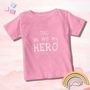 Pink Dad you are my Hero Hand Drawn Typography Baby T-Shirt